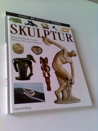 Skulpturen sehen staunen - skulpturen,
